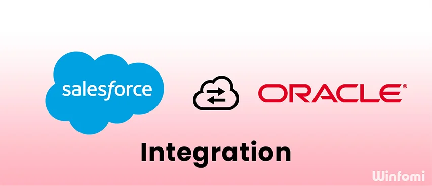 Integration from Oracle to Salesforce Guide